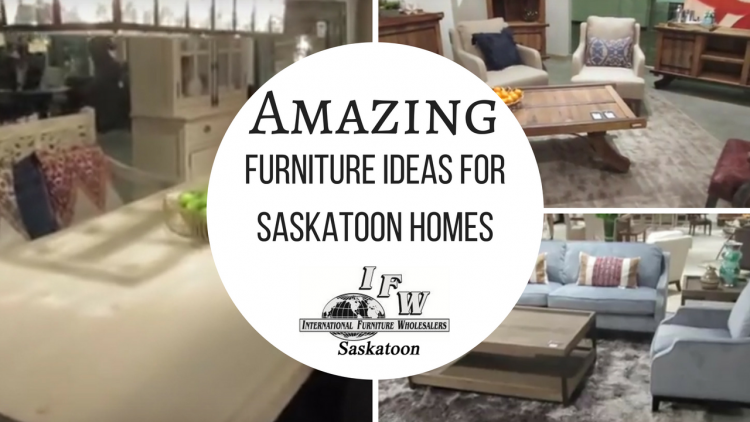 Amazing Furniture and Accent Ideas for Decorating Saskatoon Homes