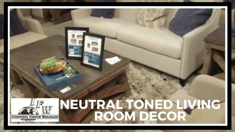International Furniture Wholesalers Tip-Decorating in Neutral Colors
